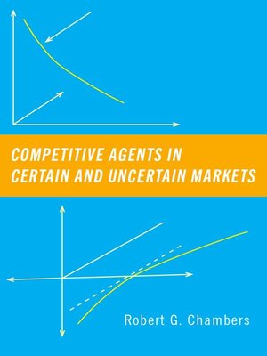 cover image of Competitive Agents in Certain and Uncertain Markets